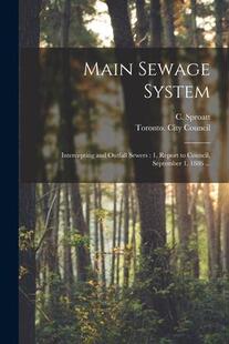Sewers September Report Intercepting microform and 预订 Sewage Main Council 9781014152497 System Outfall