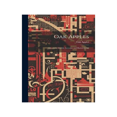 [预订]Oak Apples; Otherwise Double Acrostics and Buried Cities 9781020833045