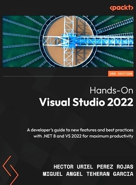 预订 Hands-On Visual Studio 2022 - Second Edition: A developer's guide to new features and best practices with .NET 8 an