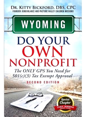 预订 Wyoming Do Your Own Nonprofit: The Only GPS You Need For 501c3 Tax Exempt Approval: 9781633083332