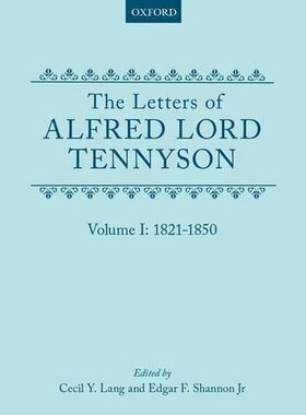 【预订】The Letters of Alfred Lord Tennyson: Volume I: 1821-1850