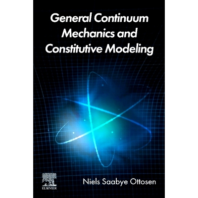 预订 General Continuum Mechanics and Constitutive Modeling: 9780443338434