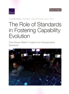 预订 The Role of Standards in Fostering Capability Evolution: Does Design Matter? Insights from Interoperability Standar