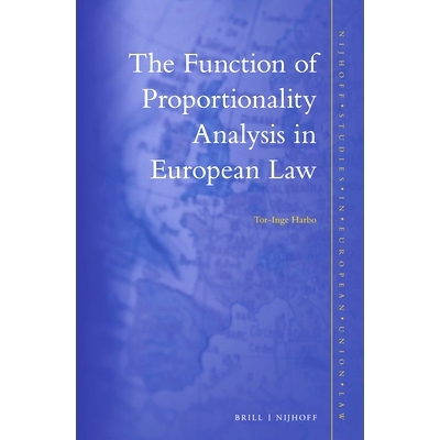 预订 The Function of Proportionality Analysis in European Law 比例分析法在欧洲法中的作用: 9789004277885