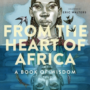 预订 From the Heart of Africa: A Book of Wisdom: 9781770497191