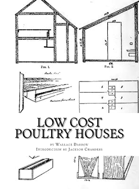 预订 Low Cost Poultry Houses: Plans and Specifications for Poultry Coops: 9781537508238