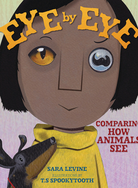 【预订】Eye by Eye: Comparing How Animals See
