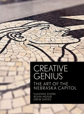 预订 Creative Genius: The Art of the Nebraska State Capitol 创意天才：内布拉斯加州议会大厦的艺术: 9781496237729