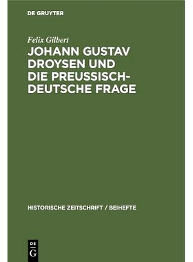 预订 Johann Gustav Droysen und die preussisch-deutsche Frage: 9783486761771