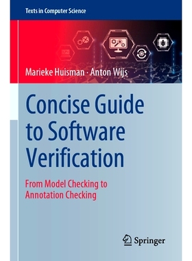预订 Concise Guide to Software Verification: From Model Checking to Annotation Checking 软件验证简明指南：从模型检查到标