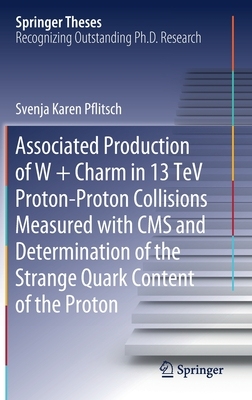 【预订】Associated Production of W + Charm in 13 TeV Proton-Proton Collisions Measured with CMS and Determination ...