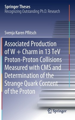 【预订】Associated Production of W + Charm in 13 TeV Proton-Proton Collisions Measured with CMS and Determination ...