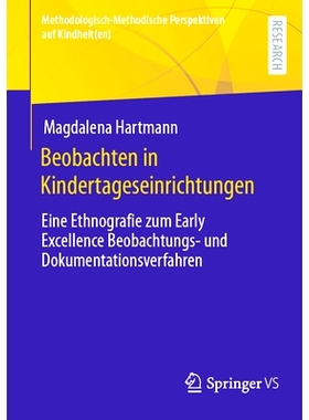 预订 Beobachten in Kindertageseinrichtungen: Eine Ethnografie Zum Early Excellence Beobachtungs- Und Dokumentationsverfa