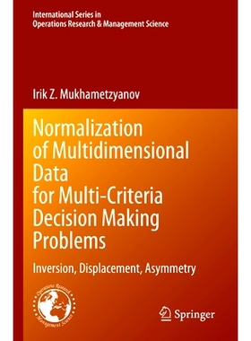 预订 Normalization of Multidimensional Data for Multi-Criteria Decision Making Problems: Inversion, Displacement, Asymme