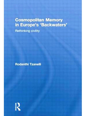 预订 Cosmopolitan Memory in Europe’s ’Backwaters’: Rethinking civility: 9781138019867