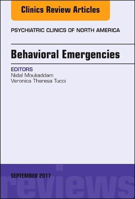 【预订】Behavioral Emergencies, An Issue of Psychiatric Clinics of North America