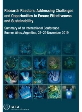 预订 Research Reactors: Addressing Challenges and Opportunities to Ensure Effectiveness and Sustainability 研究堆：应对