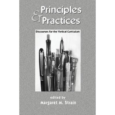 预订 Principles and Practices: Discourses for the Vertical Curriculum 原则和实践: 9781612890913