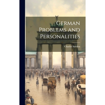 预订 German Problems and Personalities: 9781020891090