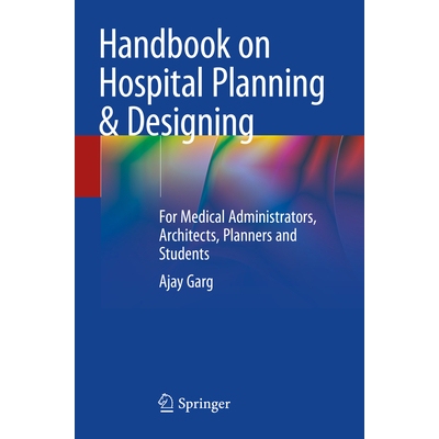 预订 Handbook on Hospital Planning & Designing For Medical Administrators, Architects, Planners and Students 医院规划与