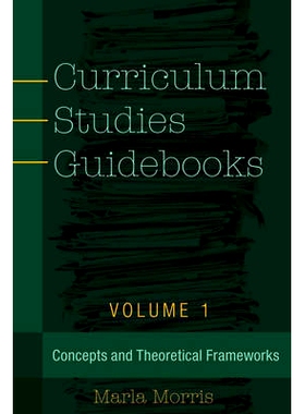 预订 Curriculum Studies Guidebooks: Volume 1- Concepts and Theoretical Frameworks 课程研究指南 第1卷: 9781433131257