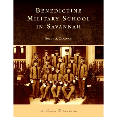 预订 Benedictine Military School in Savannah: 9781540245168