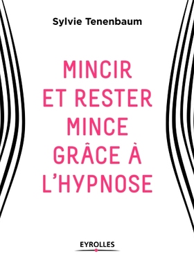 预订 Mincir et rester mince grâce à l’hypnose 通过催眠减肥并保持苗条身材: 9782212566307