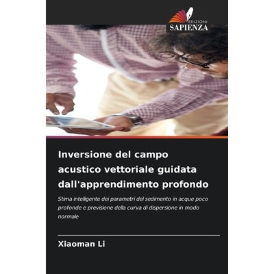 预订 Inversione del campo acustico vettoriale guidata dall’apprendimento profondo: Stima intelligente dei parametri del