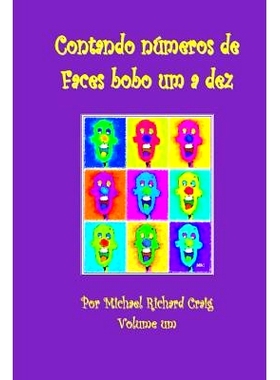 预订 Contando Numeros De Faces Bobo Um A Dez: By Michael Richard Craig Volume One: 9781482068443