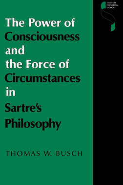 预订 The Power of Consciousness and the Force of Circumstances in Sartreas Philosophy