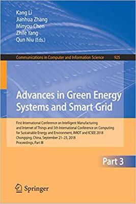 【预售】Advances in Green Energy Systems and Smart Grid: International Conference, Part III