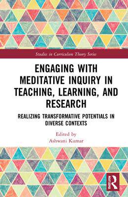 [预订]Engaging with Meditative Inquiry in Teaching, Learning, and Research 9780367652265