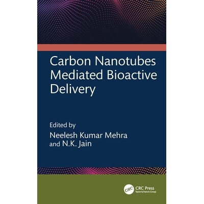 预订 Carbon Nanotubes Mediated Bioactive Delivery 碳纳米管介导的生物活性递送 9781032479163