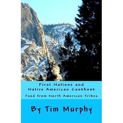 预订 First Nations and Native American Cookbook: Food from North American Tribes: 9781539357858