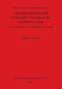 9781841712635 Chalcolithic the Periods Levant 预订 The Late Neolithic Southern and