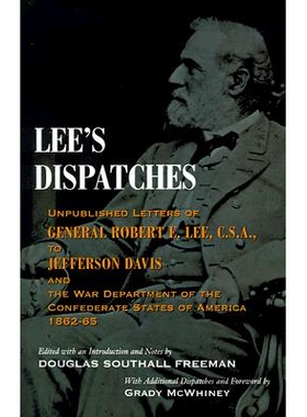 预订 Lee’s Dispatches: Unpublished Letters of General Robert E. Lee, C.S.A., to Jefferson Davis and the War Department