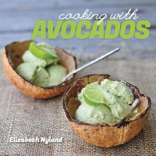 预订 Cooking with Avocados: Delicious Gluten-Free Recipes for Every Meal 鳄梨烹饪：每顿饭都有美味的无麸质食谱: 978158157