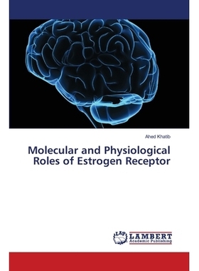预订 Molecular and Physiological Roles of Estrogen Receptor: 9786139859238