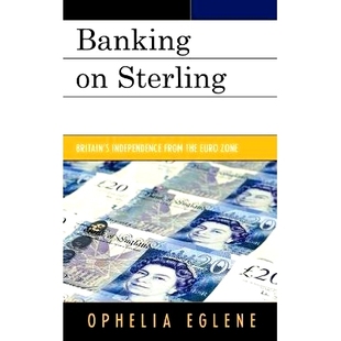 Independence Banking Sterling Zone 9780739144107 the 预订 from Britain’s Euro