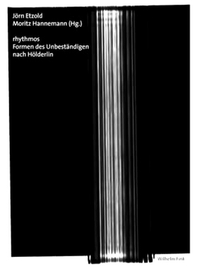 预订 rhythmos: Formen des Unbeständigen nach Hölderlin 节奏:不一致形式: 9783770558216