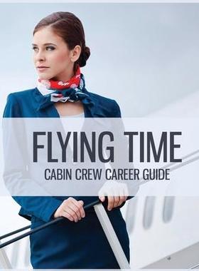 [预订]Flying Time - Become a Flight Attendant: Achieve your dream career in the skies 9781916299108