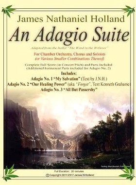 预订 An Adagio Suite: for Chamber Orchestra, Soloist, SATB Chorus (or any combination thereof): 9781546725930