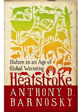 预订 Heatstroke: Nature in an Age of Global Warming 中暑: 在全球变暖时代的大自然: 9781597261975