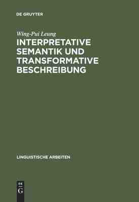 【预订】Interpretative Semantik und transformative Beschreibung 9783484102880