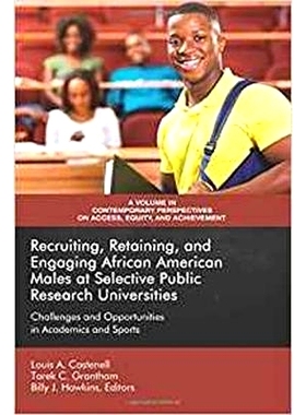预订 Recruiting, Retaining, and Engaging African-American Males at Selective Prestigious Research Universities: Challeng
