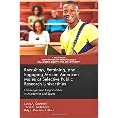 预订 Recruiting, Retaining, and Engaging African-American Males at Selective Prestigious Research Universities: Challeng