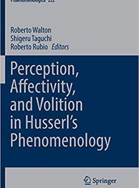 【预售】Perception, Affectivity, and Volition in Husserl’s Phenomenology