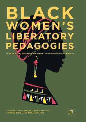 【预订】Black Women’s Liberatory Pedagogies
