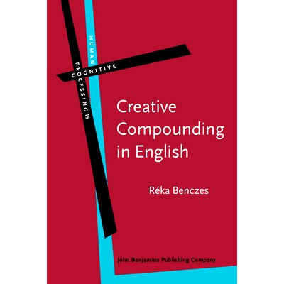 预订 Creative Compounding in English: The Semantics of Metaphorical and Metonymical Noun-Noun Combinations 英语的创造性