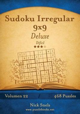 [预订]Sudoku Irregular 9x9 Deluxe - Dificil - Volumen 22 - 468 Puzzles 9781514186817